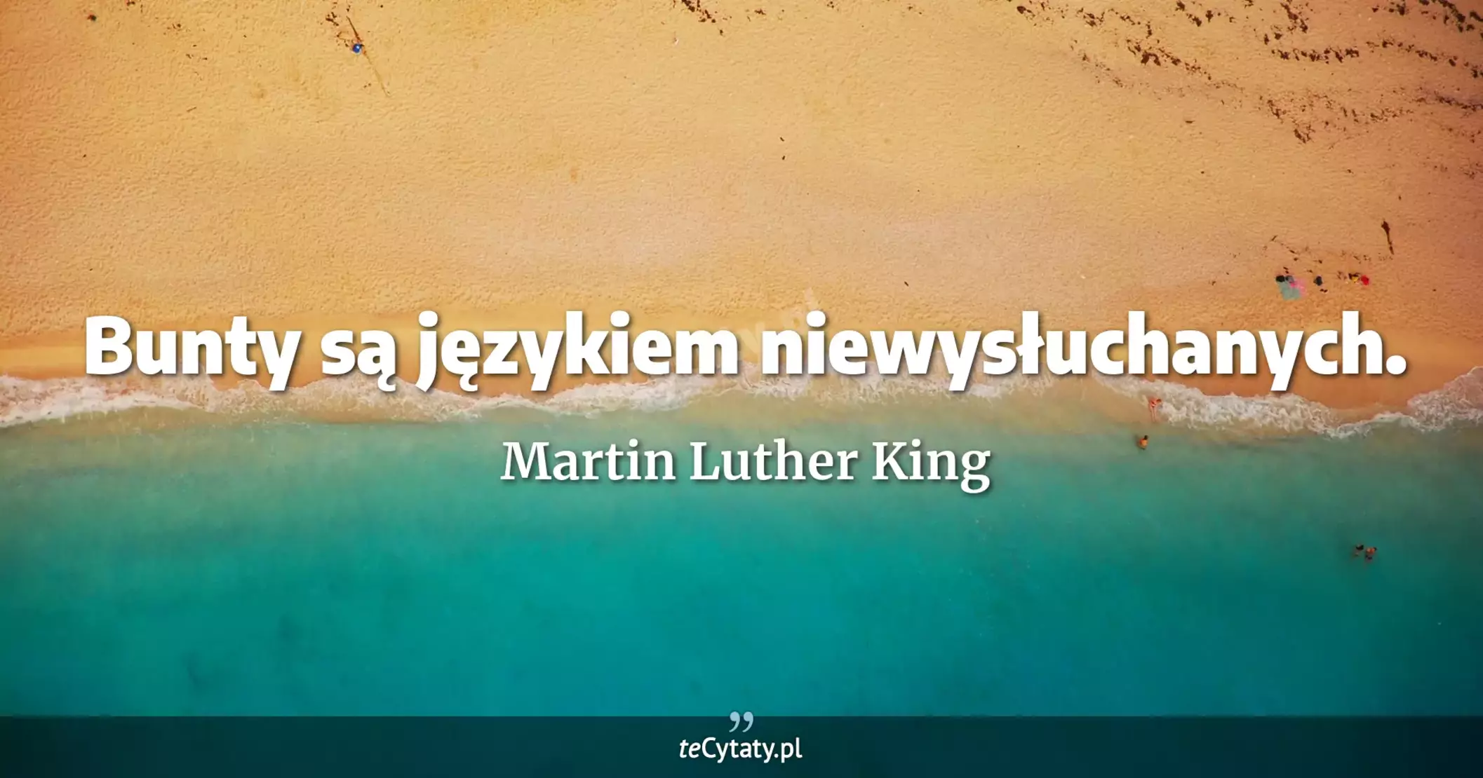 Bunty są językiem niewysłuchanych. - Martin Luther King