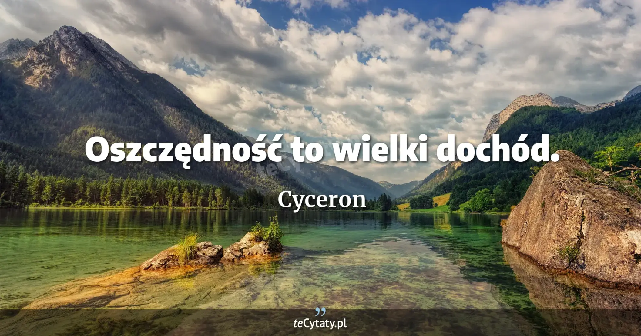 Oszczędność to wielki dochód. - Cyceron