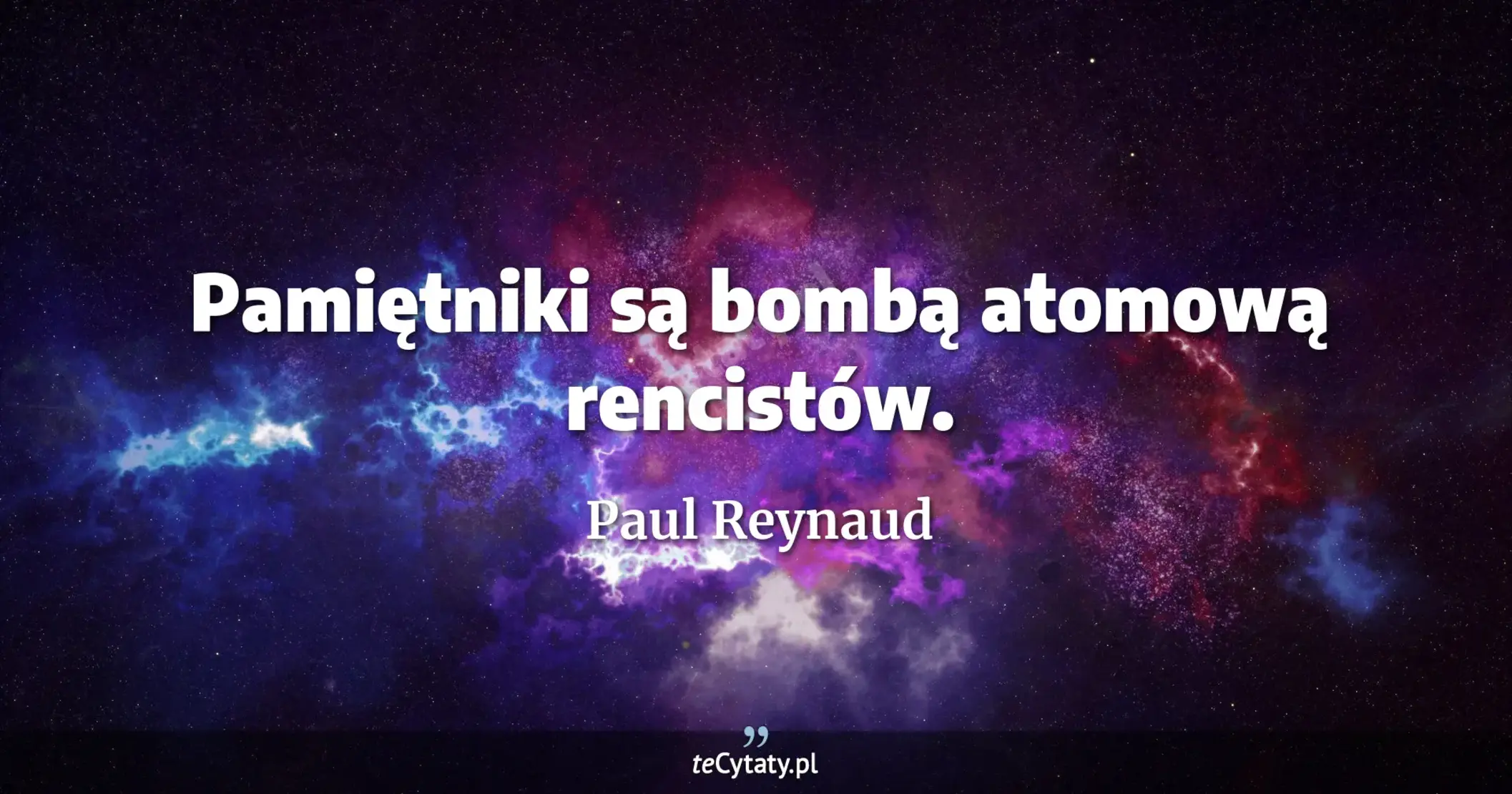 Pamiętniki są bombą atomową rencistów. - Paul Reynaud