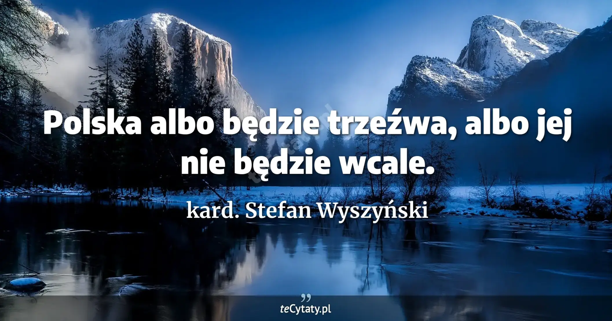 Polska albo będzie trzeźwa, albo jej nie będzie wcale. - kard. Stefan Wyszyński