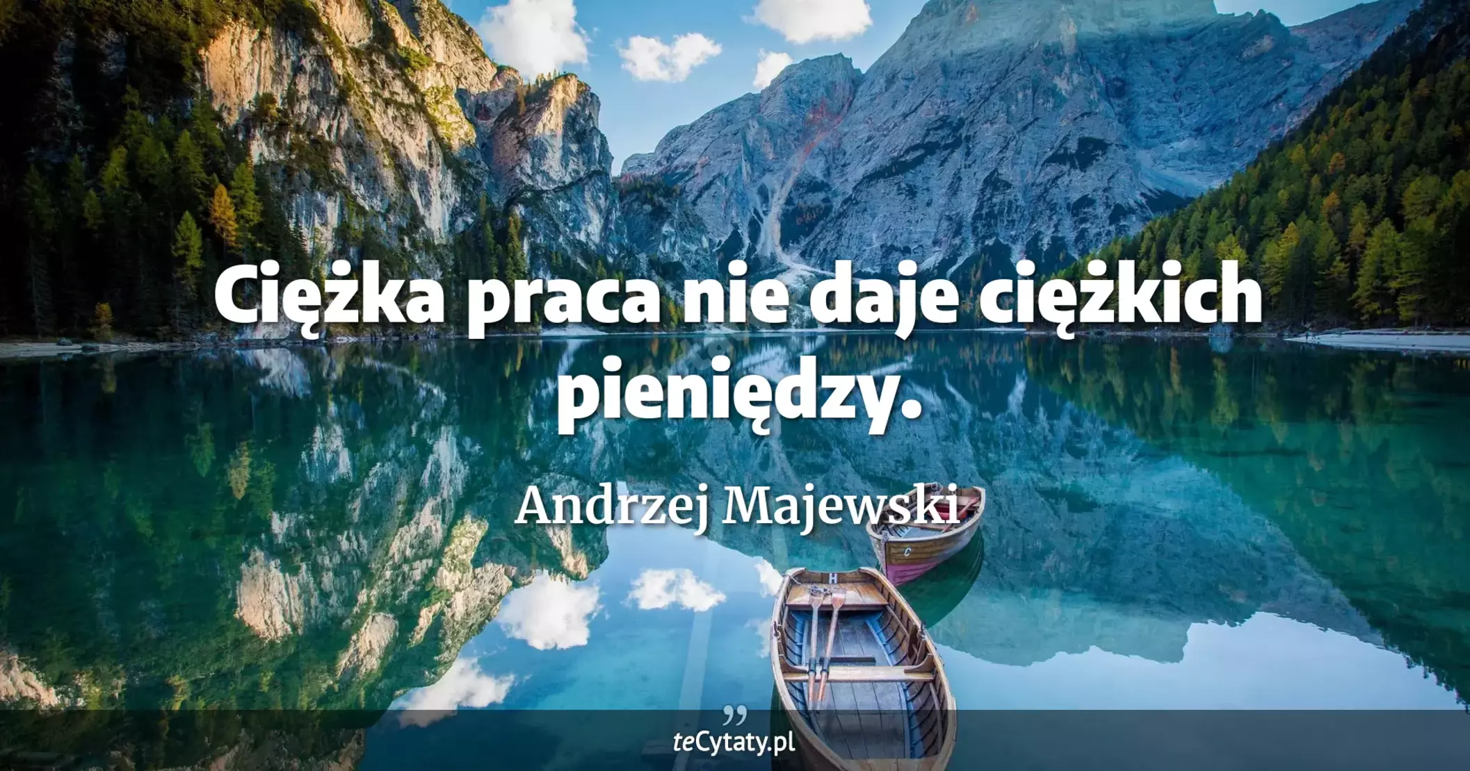 Ciężka praca nie daje ciężkich pieniędzy. - Andrzej Majewski