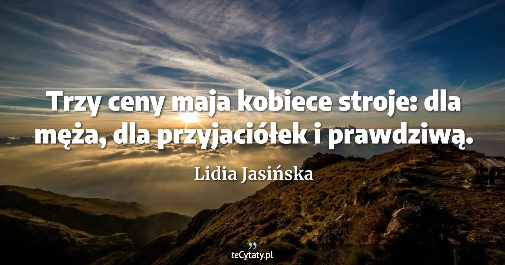 Trzy ceny maja kobiece stroje: dla męża, dla przyjaciółek i prawdziwą. - Lidia Jasińska