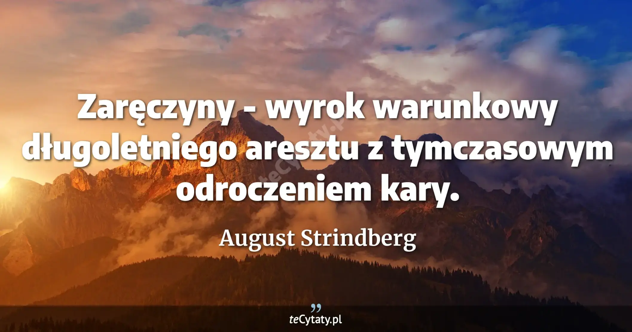 Zaręczyny - wyrok warunkowy długoletniego aresztu z tymczasowym odroczeniem kary. - August Strindberg