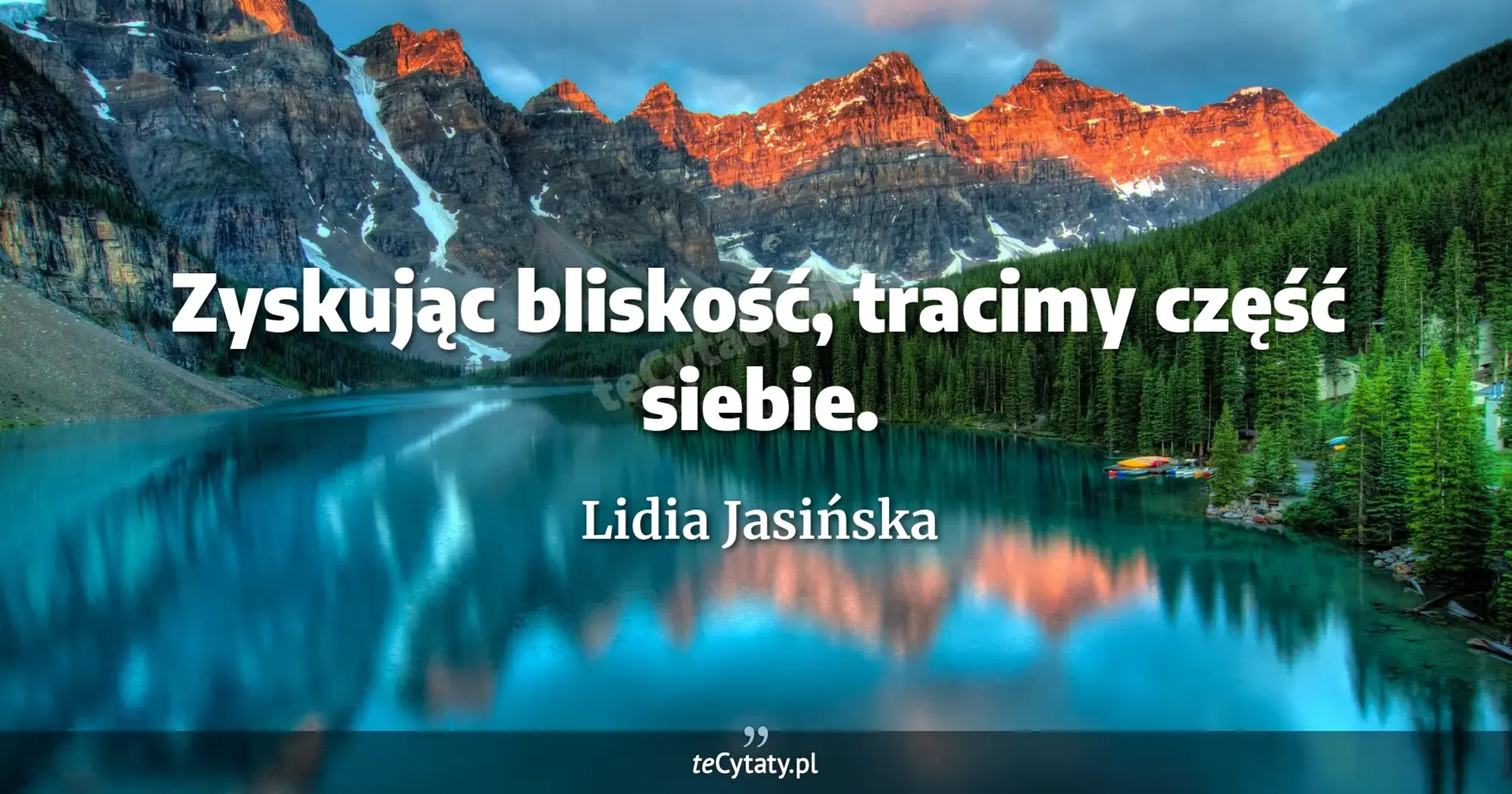 Zyskując bliskość, tracimy część siebie. - Lidia Jasińska