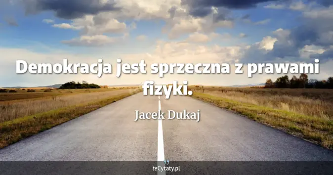 Jacek Dukaj - zobacz cytat