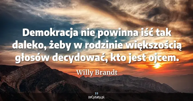 Willy Brandt - zobacz cytat