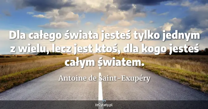 Antoine de Saint-Exupéry - zobacz cytat