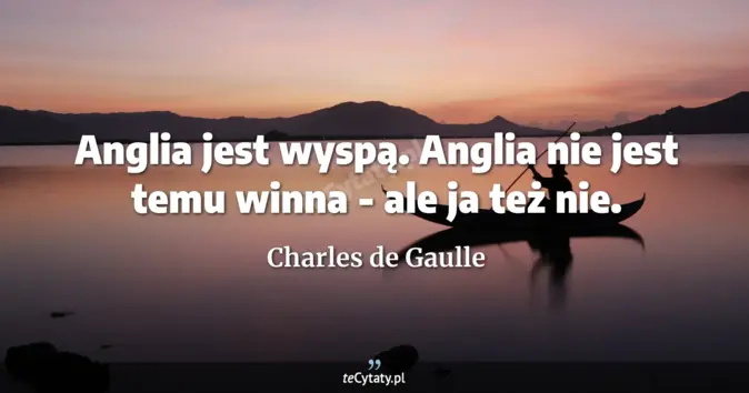 Charles de Gaulle - zobacz cytat