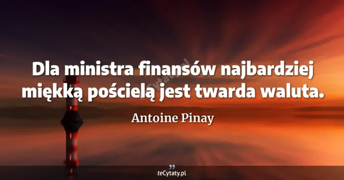 Antoine Pinay - zobacz cytat