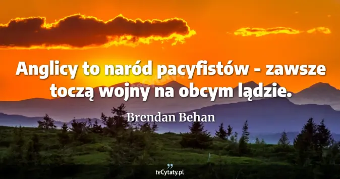 Brendan Behan - zobacz cytat