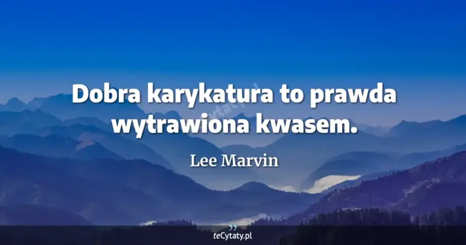 Lee Marvin - zobacz cytat