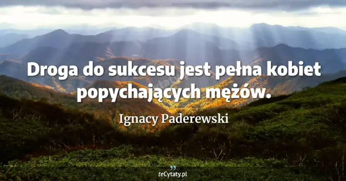 Ignacy Paderewski - zobacz cytat
