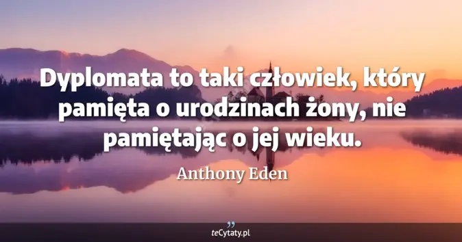 Anthony Eden - zobacz cytat