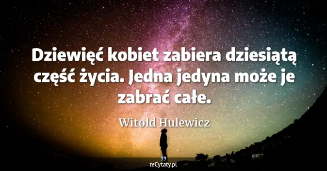 Witold Hulewicz - zobacz cytat