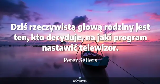 Peter Sellers - zobacz cytat