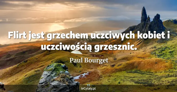 Paul Bourget - zobacz cytat