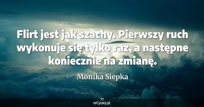 Monika Siepka - zobacz cytat