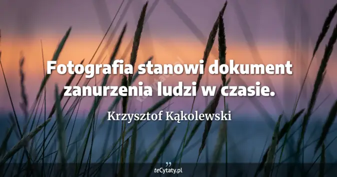 Krzysztof Kąkolewski - zobacz cytat