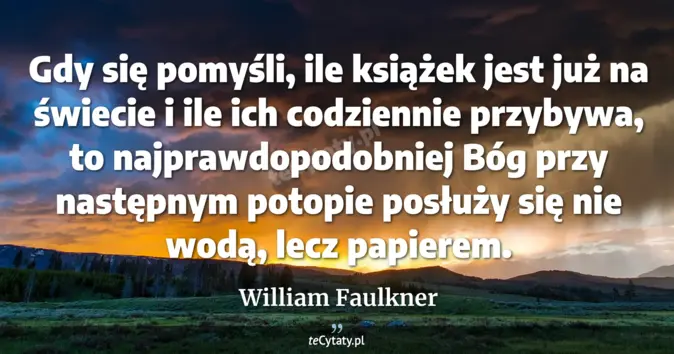 William Faulkner - zobacz cytat