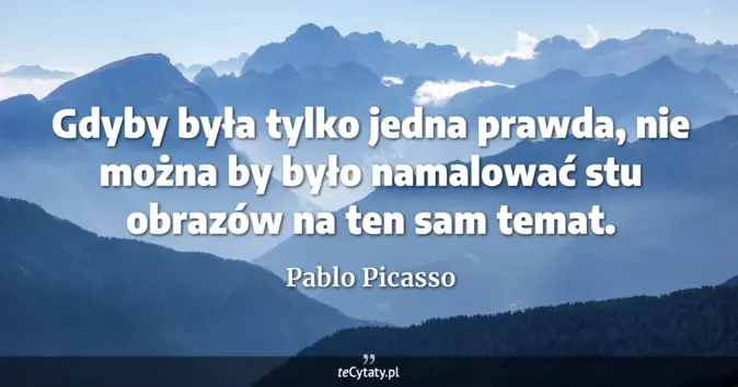 Pablo Picasso - zobacz cytat