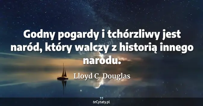 Lloyd C. Douglas - zobacz cytat