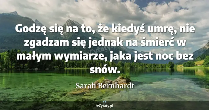 Sarah Bernhardt - zobacz cytat