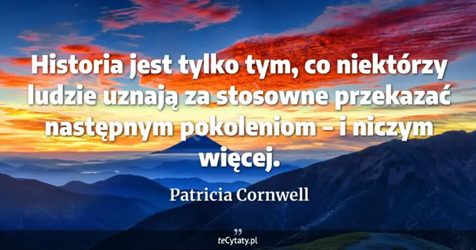 Patricia Cornwell - zobacz cytat