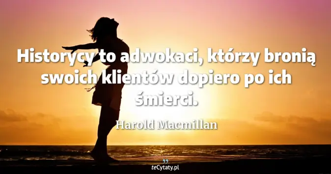 Harold Macmillan - zobacz cytat