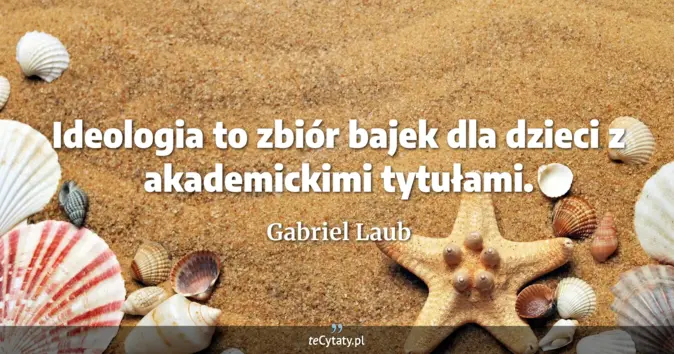 Gabriel Laub - zobacz cytat