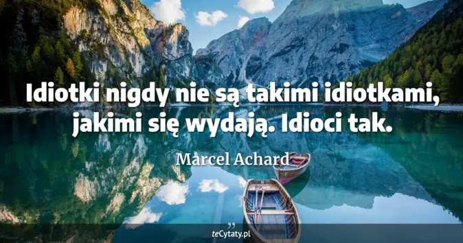 Marcel Achard - zobacz cytat