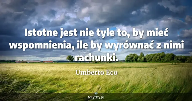 Umberto Eco - zobacz cytat