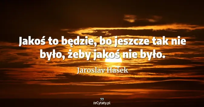 Jaroslav Hašek - zobacz cytat