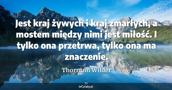 Thornton Wilder - zobacz cytat