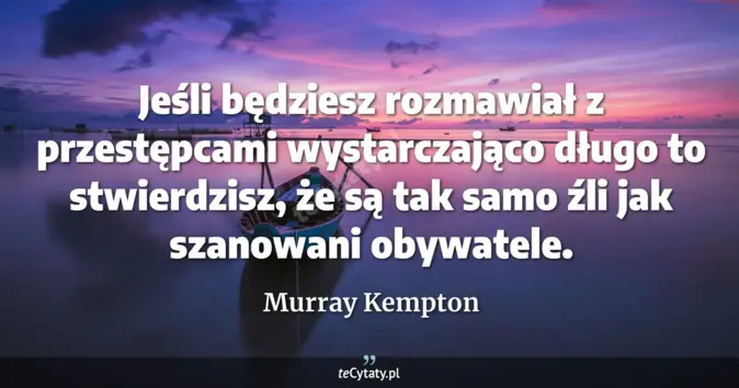 Murray Kempton - zobacz cytat