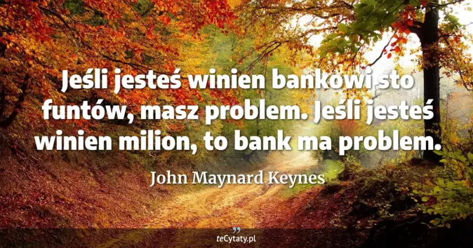 John Maynard Keynes - zobacz cytat