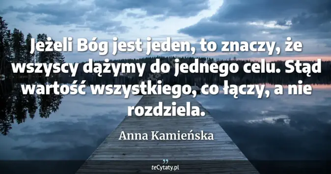 Anna Kamieńska - zobacz cytat