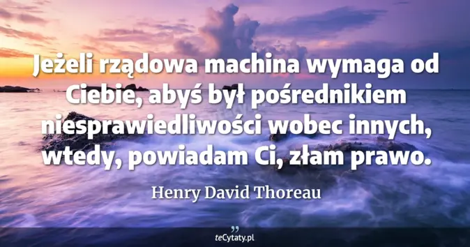 Henry David Thoreau - zobacz cytat