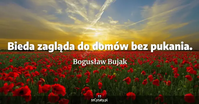 Bogusław Bujak - zobacz cytat