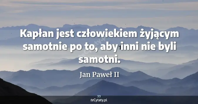 Jan Paweł II - zobacz cytat