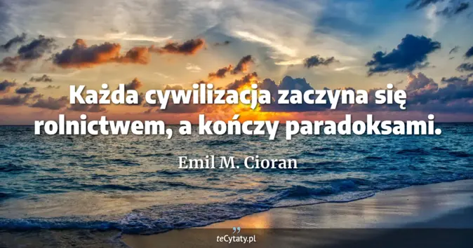 Emil M. Cioran - zobacz cytat