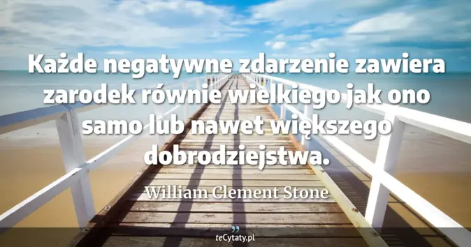 William Clement Stone - zobacz cytat