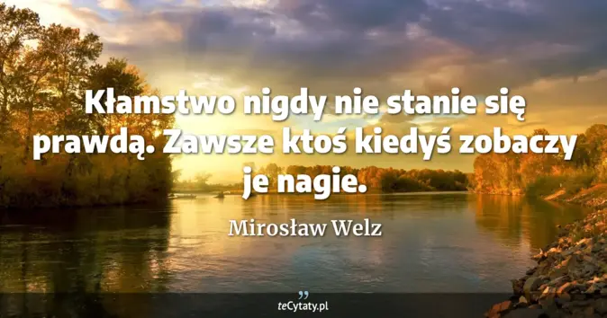 Mirosław Welz - zobacz cytat