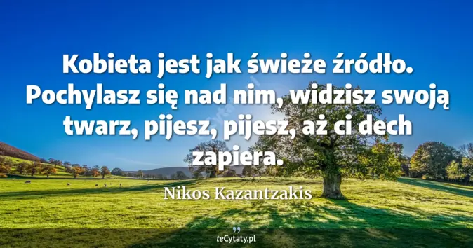 Nikos Kazantzakis - zobacz cytat