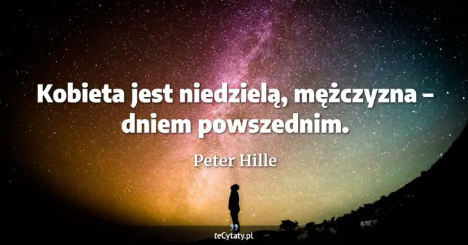 Peter Hille - zobacz cytat