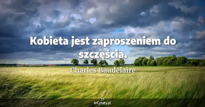 Charles Baudelaire - zobacz cytat