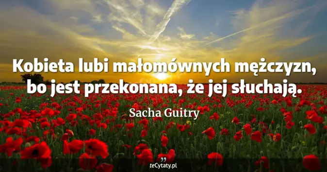 Sacha Guitry - zobacz cytat