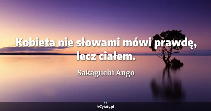 Sakaguchi Ango - zobacz cytat