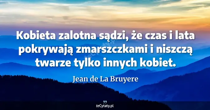 Jean de La Bruyere - zobacz cytat