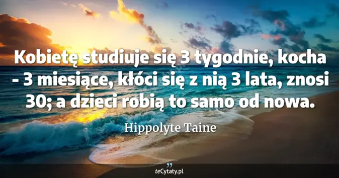 Hippolyte Taine - zobacz cytat