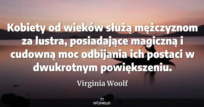 Virginia Woolf - zobacz cytat